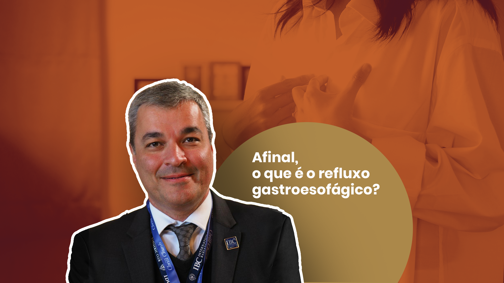 ESPECIAL REFLUXO – Afinal, o que é o refluxo gastroesofágico?