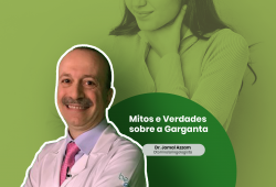 Mitos e Verdades sobre a garganta