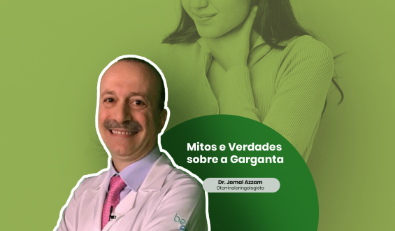 Mitos e Verdades sobre a garganta