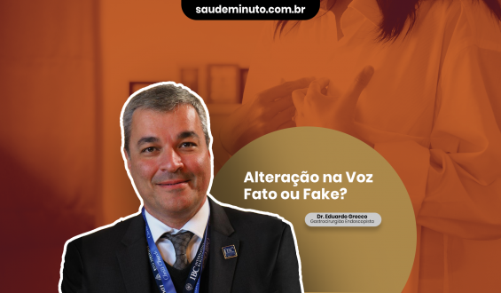 ESPECIAL REFLUXO – A doença pode causar alterações na voz: Fato ou Fake?