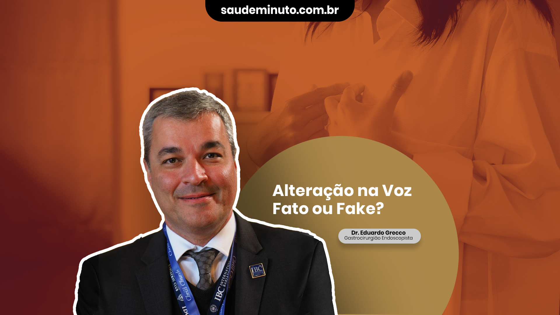 ESPECIAL REFLUXO – A doença pode causar alterações na voz: Fato ou Fake?