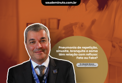 Pneumonia de repetição, sinusite, bronquite e asma têm relação com o refluxo: Fato ou Fake?