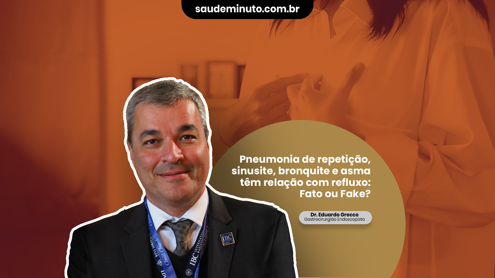 Pneumonia de repetição, sinusite, bronquite e asma têm relação com o refluxo: Fato ou Fake?