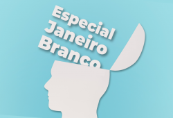 Janeiro Branco: Cuidados com a Saúde Mental abrem 2022