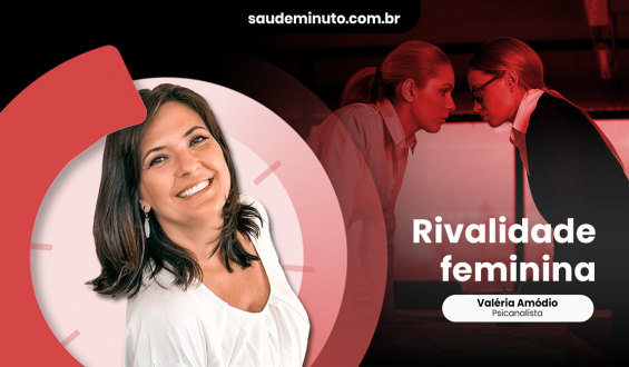 Divã Saúde Minuto | Rivalidade Feminina