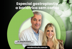 Especial gastroplastia: a bariátrica sem cortes