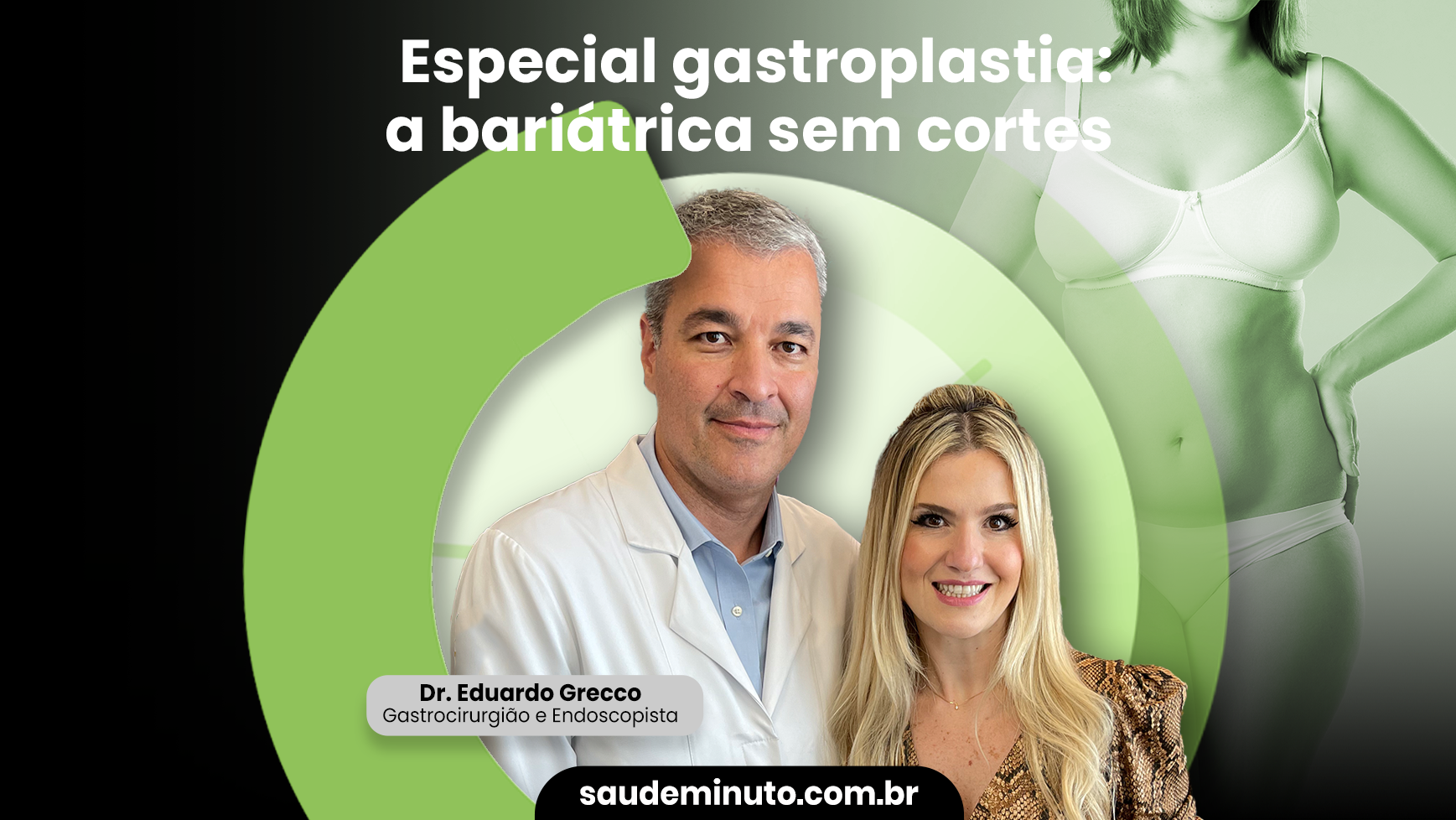 Especial gastroplastia: a bariátrica sem cortes