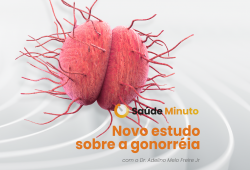 Gonorréia: por que a doença está ficando mais resistente