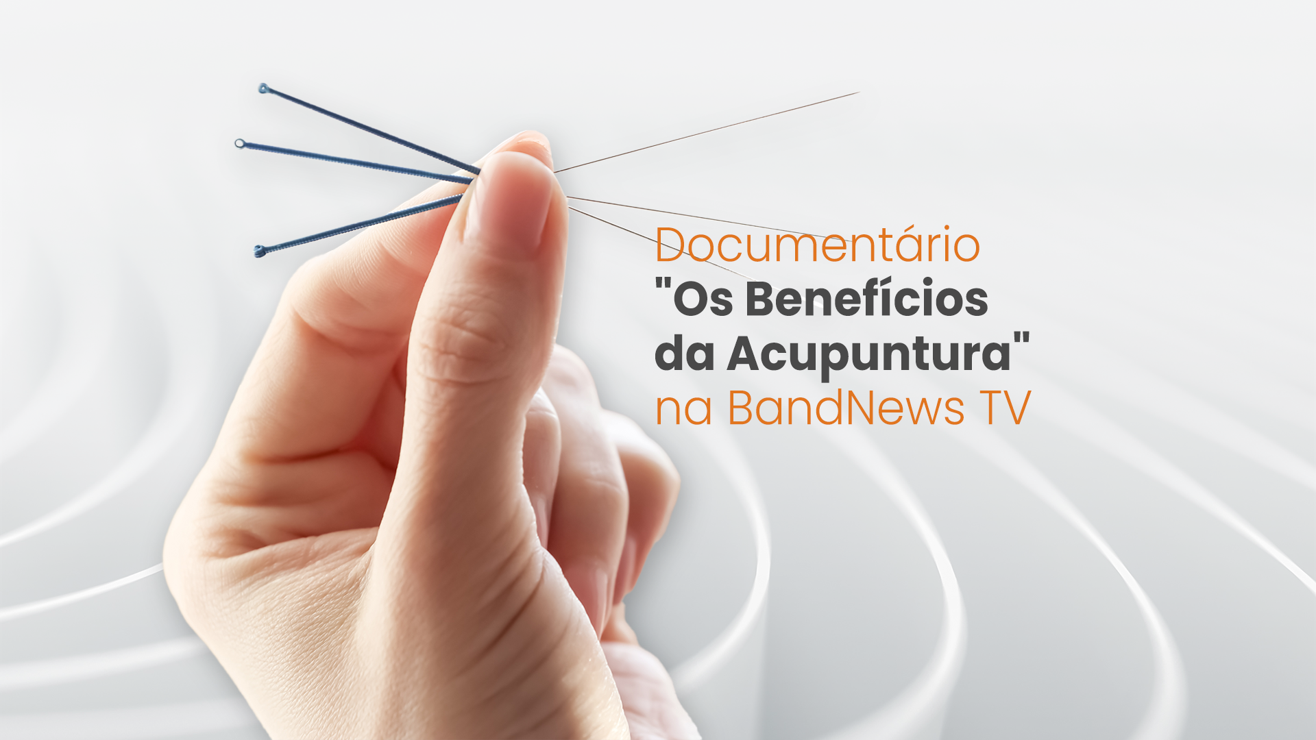 Documentário “Os Benefícios da Acupuntura” na BandNews TV