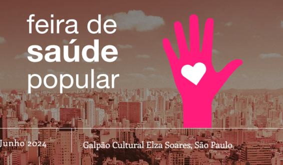 Feira de Saúde Popular no Galpão Elza Soares no dia 15 de junho, sábado, das 10h às 21 horas