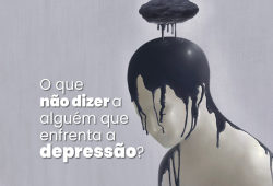 O que não dizer a alguém que enfrenta a depressão?