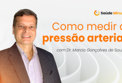 Saiba qual a maneira correta de medir sua pressão arterial!