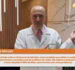 O Dr. Jamal Azam, otorrinolaringologista, explica que a síndrome de Síndrome de Ménière.