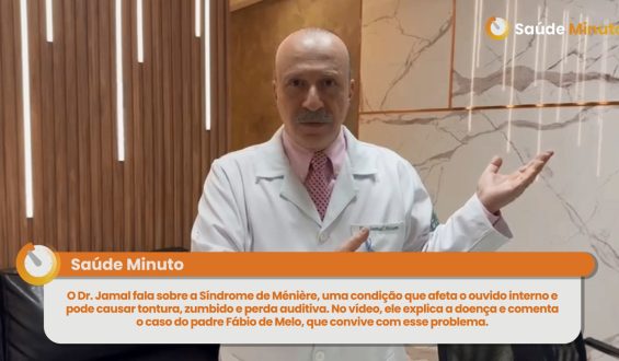 O Dr. Jamal Azam, otorrinolaringologista, explica que a síndrome de Síndrome de Ménière.