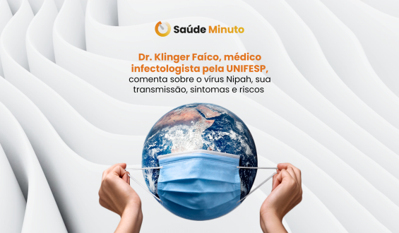 Vírus Nipah: Dr. Klinger Faíco alerta para alta letalidade e risco de disseminação global