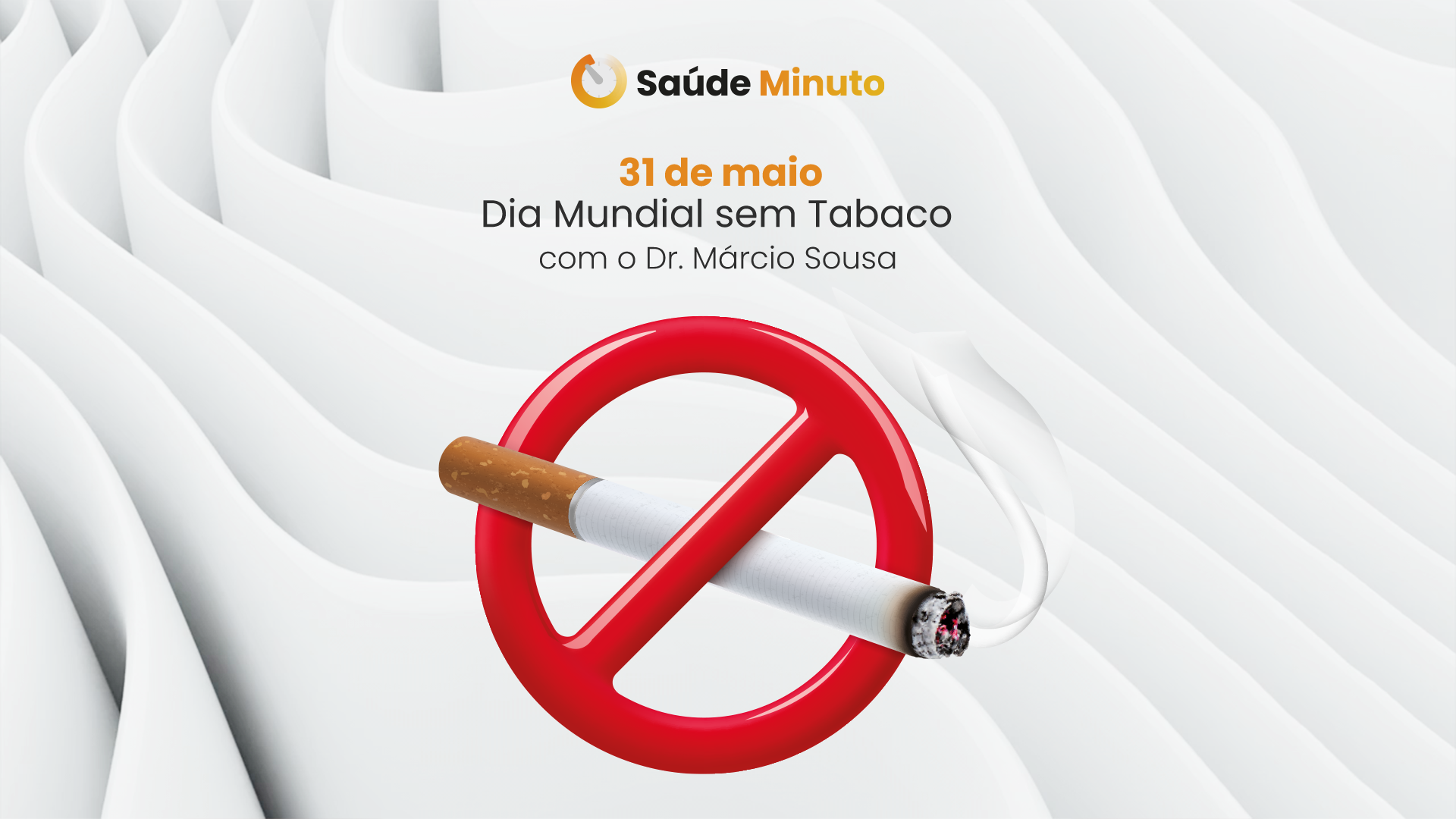 Dia Mundial sem Tabaco: entenda os riscos com o Dr. Márcio Sousa
