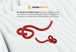 OMS declara surto de Ebola: entenda sobre formas de transmissão e riscos.