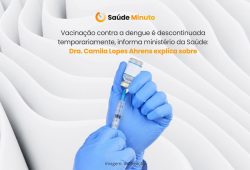 Vacinação contra a dengue é descontinuada temporariamente, informa ministério da Saúde: Dra. Camila Lopes Ahrens explica sobre