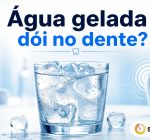 Água gelada dói no dente? Nem sempre é só sensibilidade