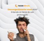 Descongestionante nasal vicia? Entenda os riscos do uso prolongado